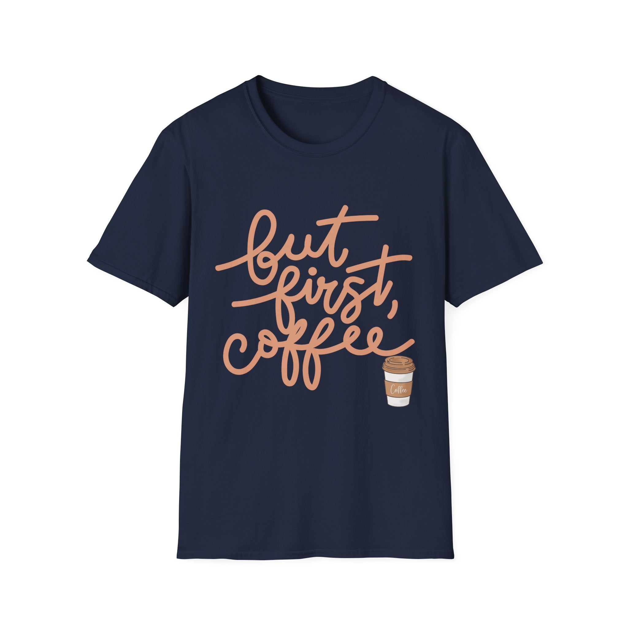 But First Coffee T‑Shirt — 'But First, Coffee' Script Tee for Coffee Lovers