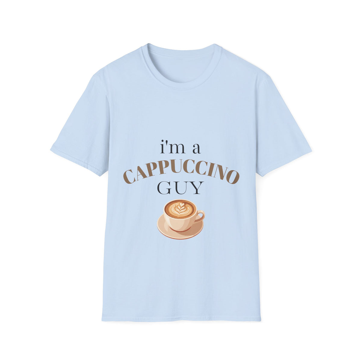 Cappuccino Guy T-Shirt – “I’m a Cappuccino Guy” Coffee Lover Tee