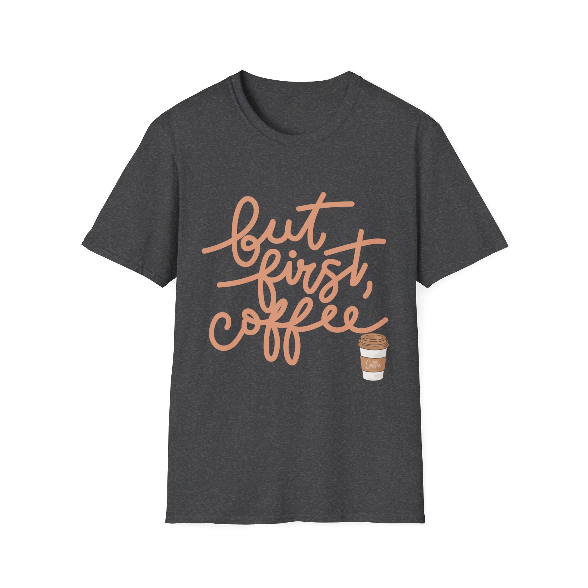 But First Coffee T‑Shirt — 'But First, Coffee' Script Tee for Coffee Lovers