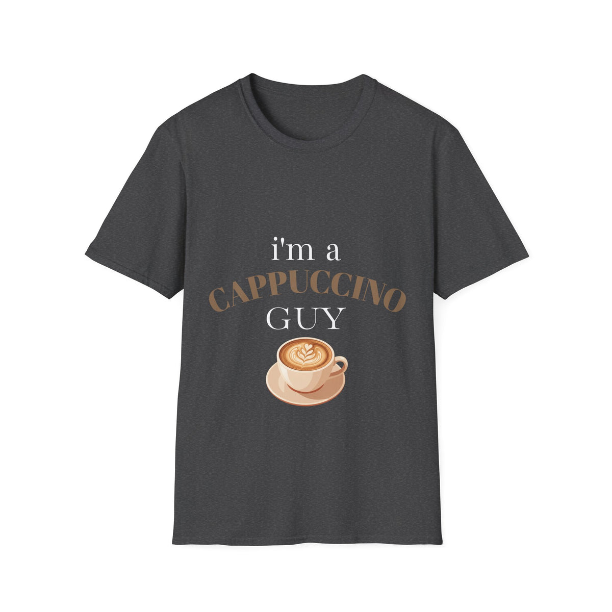 Cappuccino Guy T-Shirt – “I’m a Cappuccino Guy” Coffee Lover Tee