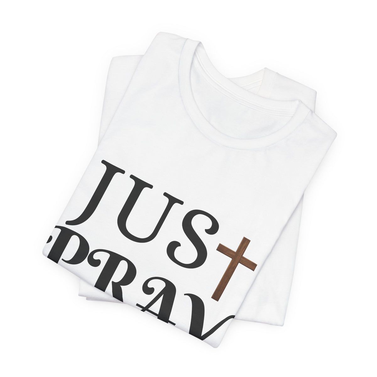 Just Pray T‑Shirt — Christian Faith Tee with Cross Design