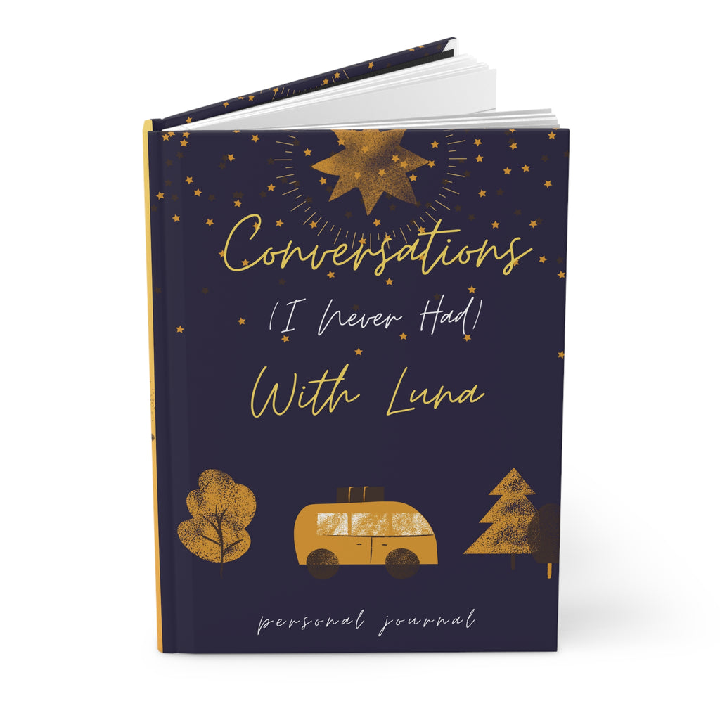 Hardcover Journal — 'Conversations I Never Had With Luna' Midnight Gold Notebook